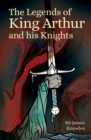 The Legends of King Arthur and His Knights - Book
