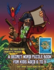 Best Brain Teaser Books for Kids (A secret word puzzle book for kids aged 6 to 9) : Follow the clues on each page and you will be guided around a map of Captain Ironfoots Island. If you find the corre - Book