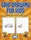 Books on how to draw for kids 5 - 7 (Learn to draw cars) : This book teaches kids how to draw cars using grids - Book