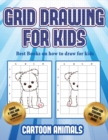 Best books on how to draw for kids (Learn to draw cartoon animals) : This book teaches kids how to draw cartoon animals using grids - Book
