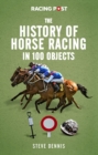 The History of Horse Racing in 100 Objects - Book