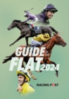 Racing Post Guide to the Flat 2024 - Book