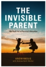 The Invisible Parent - eBook