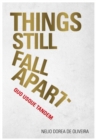 Things Still Fall Apart : Quo Usque Tandem - Book