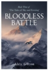 BLOODLESS BATTLE : Book Three of "The Tales of Sky and Evening" - Book