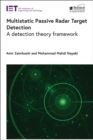 Multistatic Passive Radar Target Detection : A detection theory framework - Book