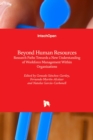Beyond Human Resources : Research Paths Towards a New Understanding of Workforce Management Within Organizations - Book
