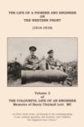 The Colourful Life of an Engineer : Volume 3 - The Life of a Pioneer And Engineer on the Western Front (1914-1919) - Book
