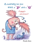 Learning to see with a 'p' and a 'g' : a qiggy's adventure! - Book