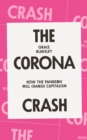 The Corona Crash : How the Pandemic Will Change Capitalism - eBook
