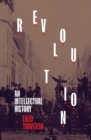 Revolution : An Intellectual History - eBook