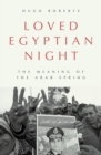 Loved Egyptian Night : The Meaning of the Arab Spring - Book