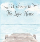 Lake house guest book (Hardcover) for vacation house, guest house, visitor comments book - Book