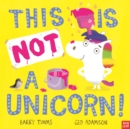 This is NOT a Unicorn! - Book