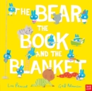 The Bear, the Book and the Blanket - Book
