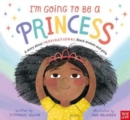 I'm Going to Be a Princess - Book