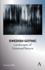 Swedish Gothic : Landscapes of Untamed Nature - Book