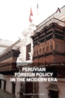 Peruvian Foreign Policy in the Modern Era - Book