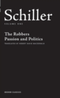Schiller: Volume One : The Robbers, Passion and Politics - Book