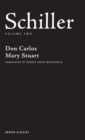 Schiller: Volume Two : Don Carlos; Mary Stuart - Book