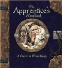 The Apprentice's Handbook : A Course in Wizardology - Book