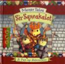 Mouse Tales : Sir Squeakalot - Book