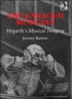 The Enraged Musician : Hogarth's Musical Imagery - Book