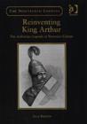 Reinventing King Arthur : The Arthurian Legends in Victorian Culture - Book