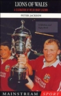 Lions of Wales : Celebration of Welsh Rugby Legends - Book