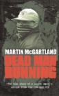 Dead Man Running : A True Story of a Secret Agent's Escape from the IRA and MI5 - Book