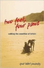 Two Feet, Four Paws : Walking the Coastline of Britain - Book