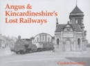 Angus and Kincardineshire's Lost Railways - Book