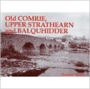 Old Comrie, Upper Strathearn and Balquhidder - Book