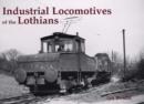 Industrial Locomotives of the Lothians - Book