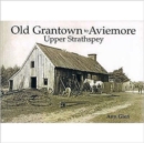 Old Grantown to Aviemore : Upper Strathspey - Book