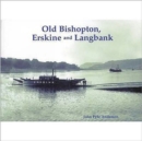 Old Bishopton, Erskine and Langbank - Book