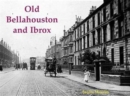 Old Bellahouston and Ibrox : With Kinning Park and Kingston - Book