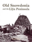 Old Snowdonia and the Llyn Peninsula - Book