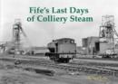 Fife's Last Days of Colliery Steam - Book