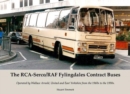 The RCA-Serco / RAF Fylingdales Contract Buses : Operated by Wallace Arnold, United and East Yorkshire from the 1960s to the 1990s - Book