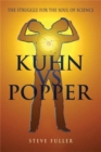 Kuhn vs.Popper : Prophets of the End of Science - Book