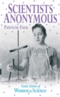Scientists Anonymous : Great Stories of Women in Science - Book