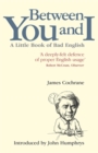 Between You and I : A Little Book of Bad English - Book