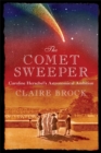 The Comet Sweeper : Caroline Herschel's Astronomical Ambition - Book
