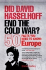 Did David Hasselhoff End the Cold War? : 50 Facts You Need to Know - Europe - Book