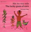 The Lucky Grain of Corn (English-Vietnamese) - Book