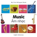 My First Bilingual Book -  Music (English-Vietnamese) - Book