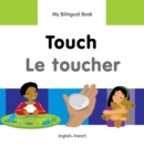 My Bilingual Book -  Touch (English-French) - Book