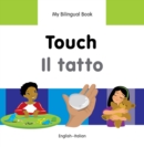 My Bilingual Book -  Touch (English-Italian) - Book