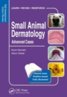 Small Animal Dermatology, Advanced Cases : Self-Assessment Color Review - Book